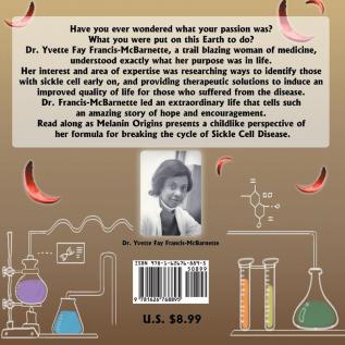 Breaking The Sickle: A Snippet of the Life of Dr. Yvette Fay Francis-McBarnette: 3 (Melanin Origins Black History)