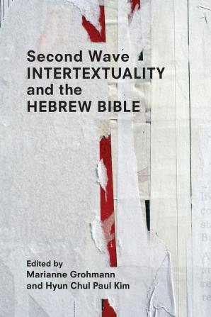 Second Wave Intertextuality and the Hebrew Bible (Resources for Biblical Study)