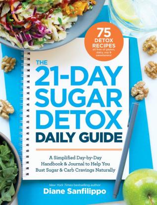 The 21-Day Sugar Detox Daily Guide