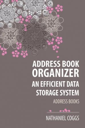 Address Book Organizer: An Efficient Data Storage System