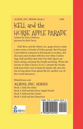 Kell and the Horse Apple Parade: Aliens Inc. Chapter Book Series Book 2