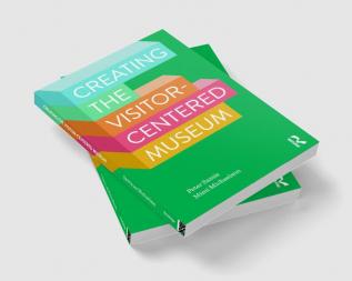 Creating the Visitor-centered Museum