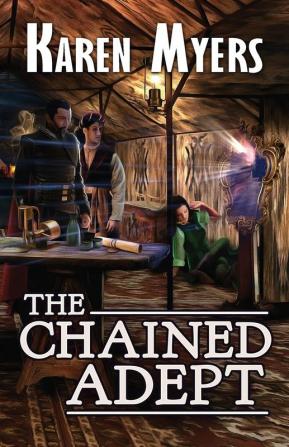 The Chained Adept: A Lost Wizard's Tale: 1