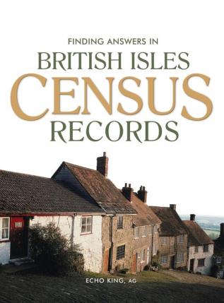 Finding Answers In British Isles Census Records