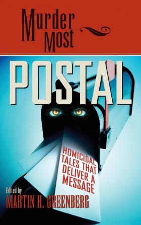 Murder Most Postal: Homicidal Tales That Deliver a Message