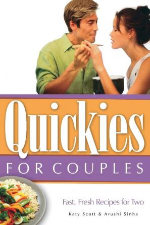 Quickies for Couples: Fast Fresh Recipes for Two