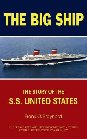 The Big Ship: The Story of the S.S. United States