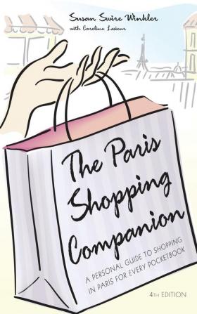 The Paris Shopping Companion: A Personal Guide to Shopping in Paris for Every Pocketbook