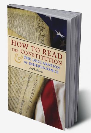 How to Read the Constitution and the Declaration of Independence