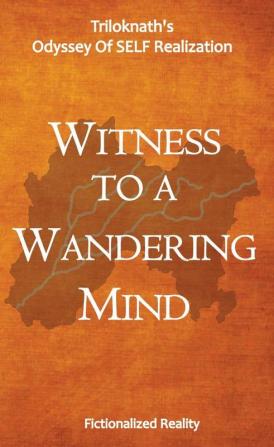 Witness to a Wandering Mind