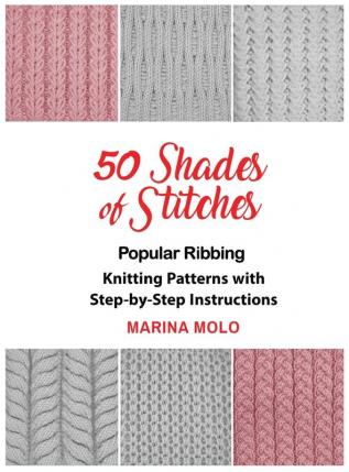 50 Shades of Stitches - Vol 1: Popular Ribbing (Volume)