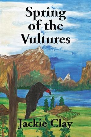 Spring of the Vultures: 4 (Jess Hazzard)