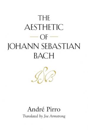 The Aesthetic of Johann Sebastian Bach