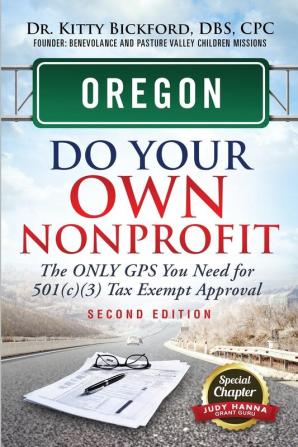 Oregon Do Your Own Nonprofit: The Only GPS You Need For 501c3 Tax Exempt Approval: 37