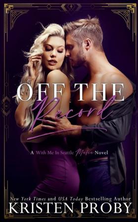 Off The Record: A With Me In Seattle Mafia Novel: 3 (Martinelli Mafia)