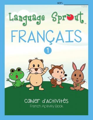 Language Sprout French Workbook: Level One