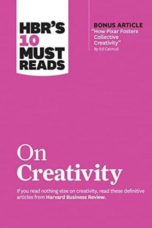 HBR's 10 Must Reads on Creativity