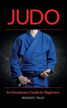 Judo: An Introductory Guide for Beginners