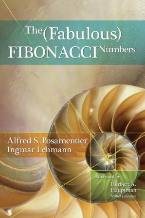 The Fabulous Fibonacci Numbers