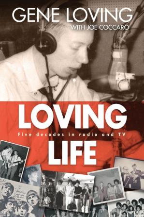 Loving Life: Five Decades in Radio and TV