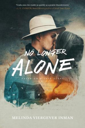 No Longer Alone: Based on a True Story