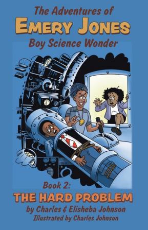 The Hard Problem: The Adventures of Emery Jones Boy Science Wonder: 1