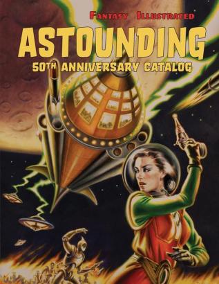 Fantasy Illustrated Astounding 50th Anniversary Catalog: Collectible Pulp Magazines Science Fiction & Horror Books