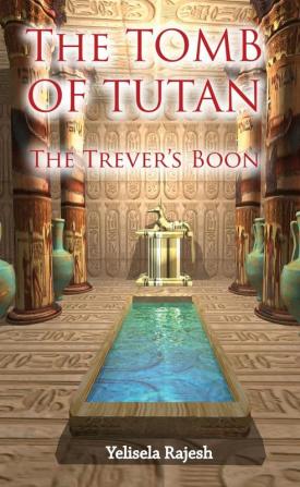 The Tomb of Tutan: The Trever's Boon