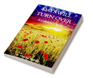 Days Will Turn Over: A Collection of Poetry