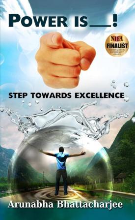 Power Is You: Step Towards Excellence