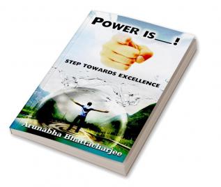 Power Is You: Step Towards Excellence