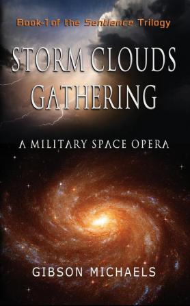 Storm Clouds Gathering: Book-1 of the SENTIENCE Trilogy