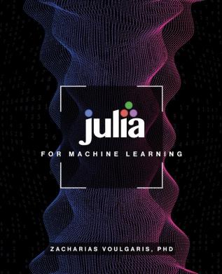 Julia for Machine Learning