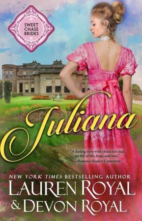 Juliana: 2 (Sweet Chase Brides: The Regency)