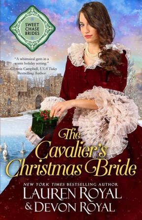 The Cavalier's Christmas Bride: 8 (Sweet Chase Brides)