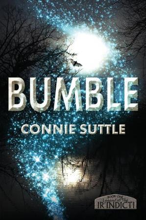 Bumble: 1 (Legend of the Ir'indicti)