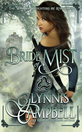 Bride of Mist: 3 (The Warrior Daughters of Rivenloch)