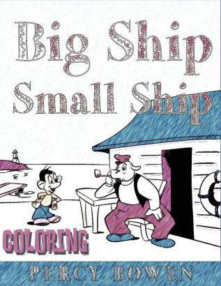 Big Ship Small Ship COLORING BOOK