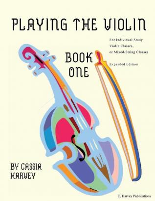 Playing the Violin Book One