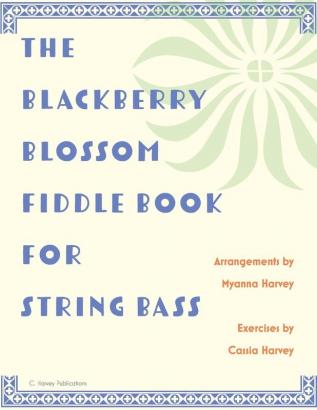 The Blackberry Blossom Fiddle Book for String Bass