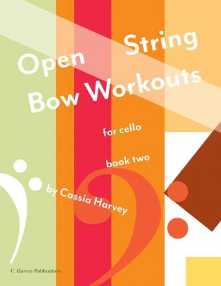 Open String Bow Workouts for Cello Book Two