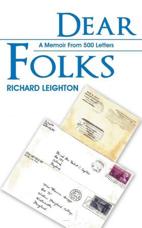 Dear Folks: A Memoir From 500 Letters