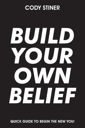 Build Your Own Belief