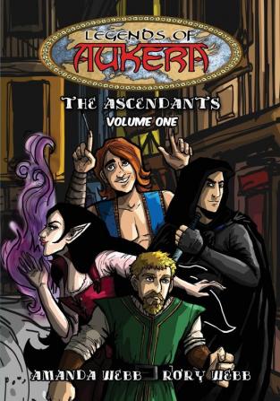 Legends of Aukera: The Ascendants - Volume One: 1