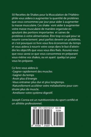 50 Recettes de Shakes Pour la Musculation: Des shakes à haute teneur en protéines