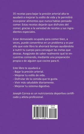 35 Recetas para Bajar tu Presión Arterial: Haz bajar tu reloj de presión en 7 días