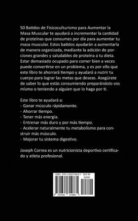 50 Batidos de Fisicoculturismo para Aumentar la Masa Muscular: Alto contenido de proteína en cada batido