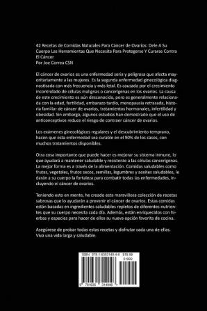 42 Recetas de Comidas Naturales Para Cáncer de Ovarios: Dele A Su Cuerpo Las Herramientas Que Necesita Para Protegerse Y Curarse Contra El Cáncer