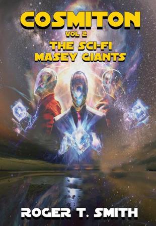 Cosmiton: The Sci-Fi Masey Giants: 2