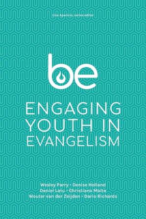 Be: Engaging Youth in Evangelism